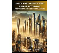 Unlocking Dubai's Real Estate Potential: Proven Strategies for Realtors
