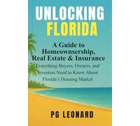 Unlocking Florida: A Guide to Homeownership, Real Estate & Insurance