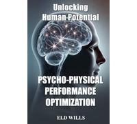 Unlocking Human Potential: Psycho-Physical Performance Optimization (PPO)