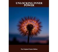 Unlocking Inner Power: The Original Classic Edition