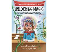 Unlocking Magic: Ish's Superconscious Awakening: Premium Color Edition