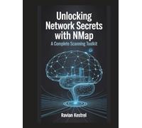 Unlocking Network Secrets with Nmap: A Complete Scanning Toolkit