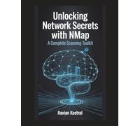 Unlocking Network Secrets with Nmap: A Complete Scanning Toolkit