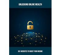 Unlocking Online Wealth: 501 Websites To Boost Your Income