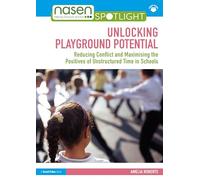 Unlocking Playground Potential: Reducing Conflict and Maximising the Positives of Unstructured Time in Schools