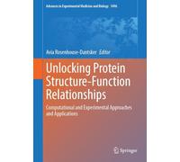 Unlocking Protein Structure-function Relationships: Computational and Experimental Approaches and Applications: 1946
