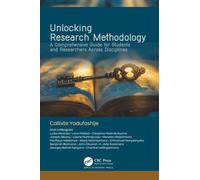 Unlocking Research Methodology: A Comprehensive Guide for Students and Researchers Across Disciplines