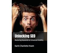 Unlocking SEO: Mastering Keywords for Enhanced Visibility
