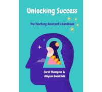 Unlocking Success: The Teaching Assistant's Handbook