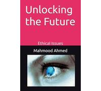 Unlocking the Future: Ethical Issues