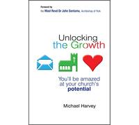 Rebecca Paveley Michael Harvey Unlocking the Growth (Tascabile)