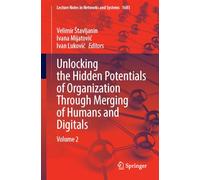 Unlocking the Hidden Potentials of Organization Through Merging of Humans and Digitals: Volume 2: 1681