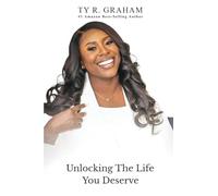 Unlocking The Life You Deserve