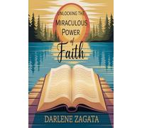 Unlocking the Miraculous Power of Faith