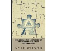 Unlocking the Mysteries of Membership Decline in Freemasonry