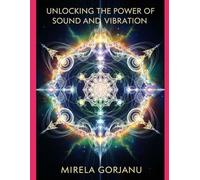 Unlocking the Power of Sound and Vibration