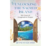 Unlocking the Sacred Island: 100 Days of Imaginative Prayer