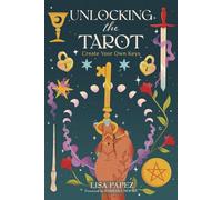 Barbara Moore Lisa Papez Unlocking the Tarot (Tascabile) (PRESALE 08/11/2024)
