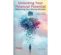 Unlocking Your Financial Potential: Reframing Your Money-Mindset