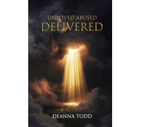 UNLOVED ABUSED DELIVERED