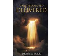 UNLOVED ABUSED DELIVERED
