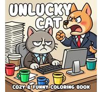 Unlucky Cat Coloring Book: Sassy Cats Coloring Pages with Relatable Humor, Expressive Poses, and Quirky Everyday Feline Moments