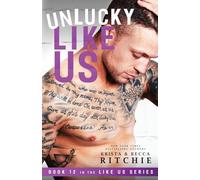 Unlucky Like Us: Like Us Series: Billionaires & Bodyguards Book 12