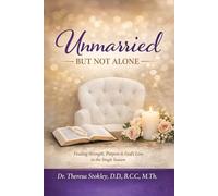 Unmarried But Not Alone:Navigating the Christian Lifestyle