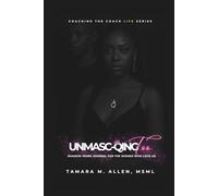 Unmasc-Qing Too: A Shadow Work Journal for the Women Who Love Us
