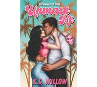 Unmask Me: The Unmasked Duet Book 1