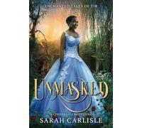 Unmasked: A Cinderella Retelling