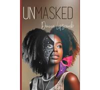 UNMASKED: A Journey through Self Discovery