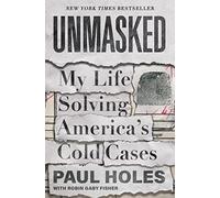Unmasked: My Life Solving America's Cold Cases