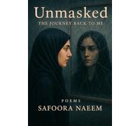 Unmasked: The Journey Back To Me
