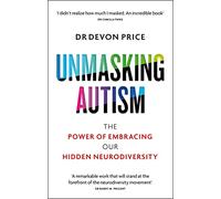 Unmasking Autism: The Power of Embracing Our Hidden Neurodiversity