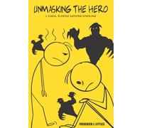 Unmasking the Hero: A Journal to Defeat Imposter Syndrome
