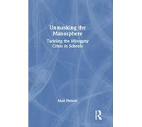 Unmasking the Manosphere: Tackling the Misogyny Crisis in Schools