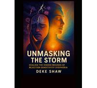 Unmasking the Storm: ADHD, RSD, and Mastering Your Emotional World