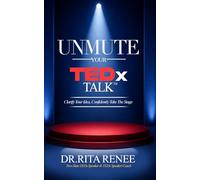 UNMUTE Your TEDx Talk: From Idea to Stage-and Beyond