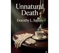 Unnatural death: By dorothy l sayers