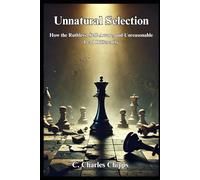Unnatural Selection: How the Ruthless, Self-Aware, and Unreasonable Lead Differently