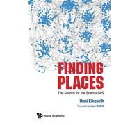 Unni Eikeseth Finding Places: The Search For The Brain's Gps (Copertina rigida)