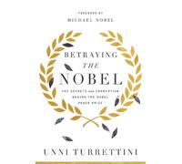 Unni Turrettini Betraying the Nobel (Copertina rigida)