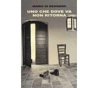 Uno che dove va non ritorna