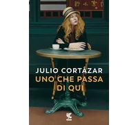 Uno che passa di qui [Paperback] [Mar 10, 2022] Cortázar, Julio and Nicoletti Ro