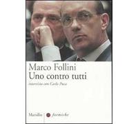 Uno contro tutti. Intervista con Carlo Puca