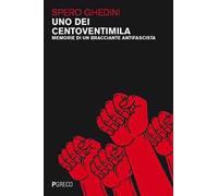 Uno dei centoventimila. Memorie di un bracciante antifascista