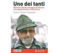 Uno dei tanti. Memorie dalla campagna di Russia alla deportazione in Germania. Con DVD video