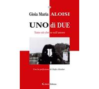 Uno di due. Tutto ciò che so sull'amore