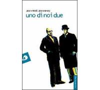 Uno di noi due. Dialogo in tre atti